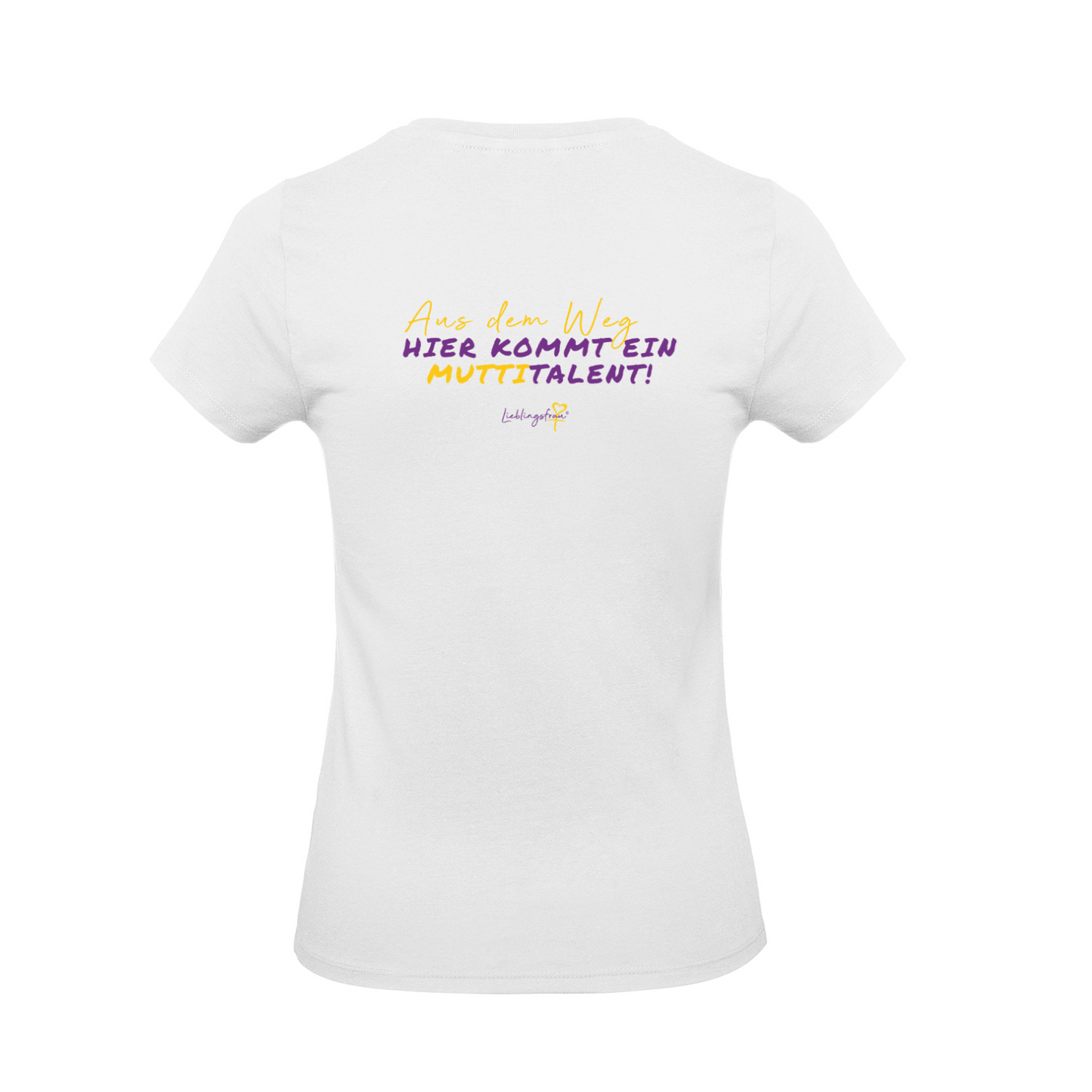 Aus dem Weg - hier kommt ein Muttitalent T-SHIRT