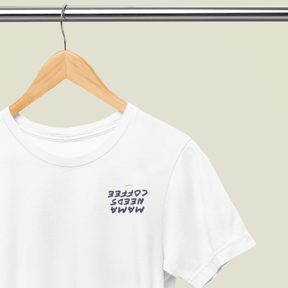 Mama needs coffee T-SHIRT