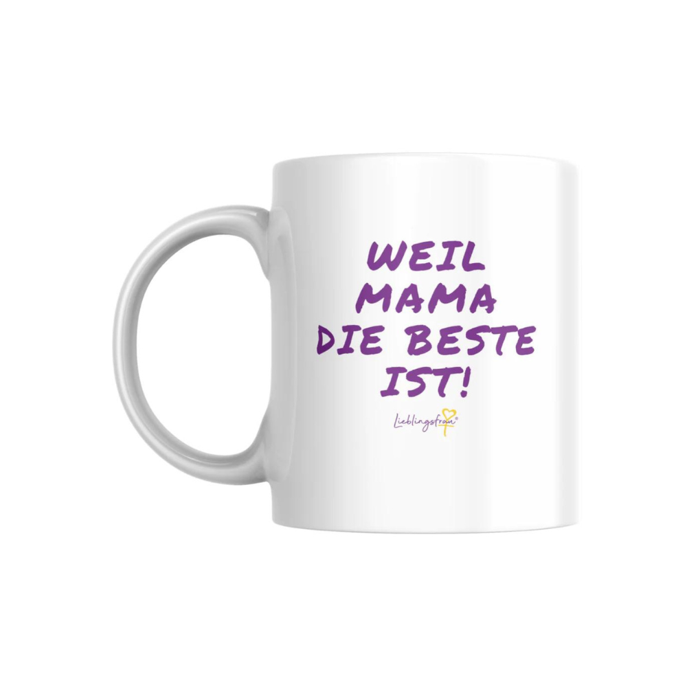 Weil Mama die Beste ist TASSE